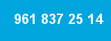 961 837 25 14